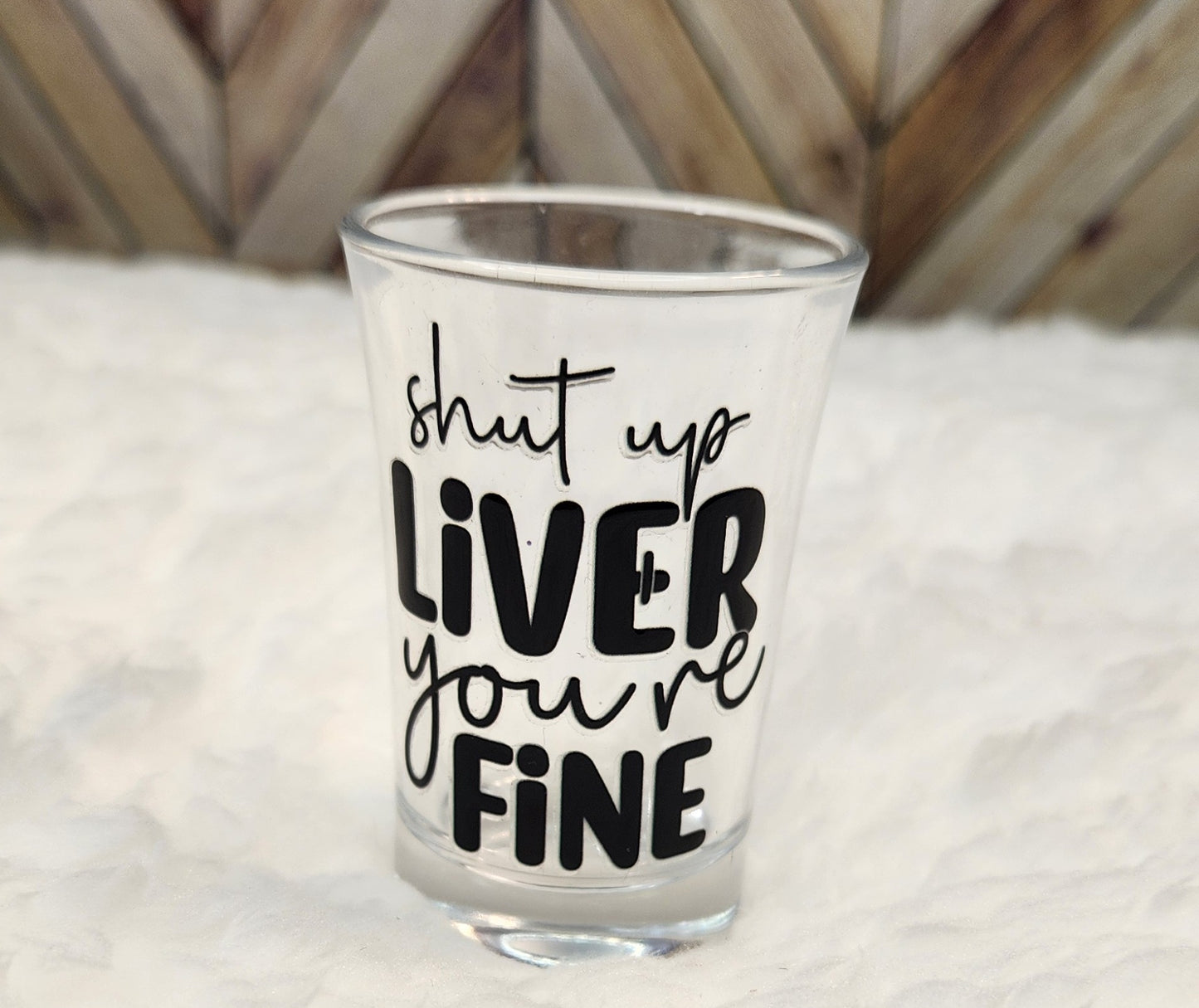 Shut Up Liver